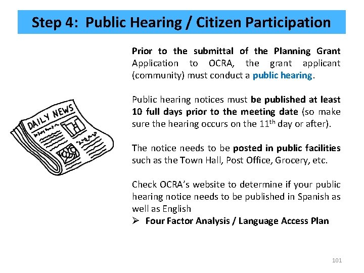 Step 4: Public Hearing / Citizen Participation Prior to the submittal of the Planning