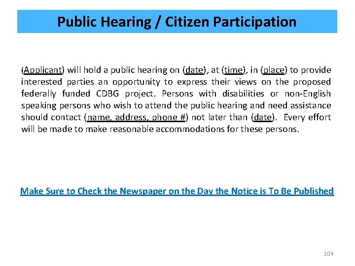 Public Hearing / Citizen Participation (Applicant) will hold a public hearing on (date), at