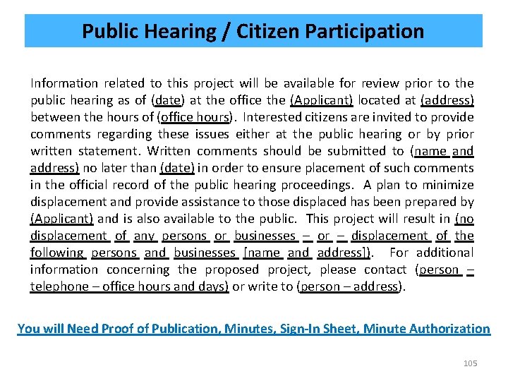 Public Hearing / Citizen Participation Information related to this project will be available for