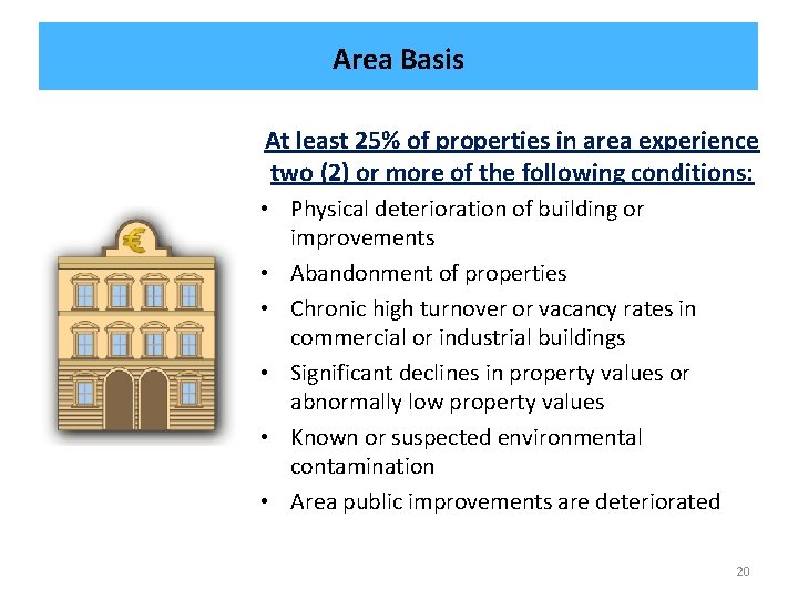 Area Basis At least 25% of properties in area experience two (2) or more