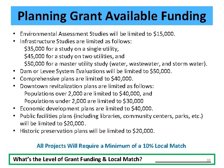 Planning Grant Available Funding • Environmental Assessment Studies will be limited to $15, 000.