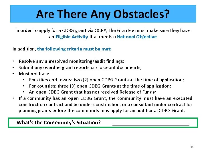 Are There Any Obstacles? In order to apply for a CDBG grant via OCRA,