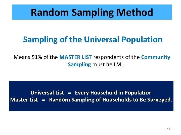 Random Sampling Method Sampling of the Universal Population Means 51% of the MASTER LIST