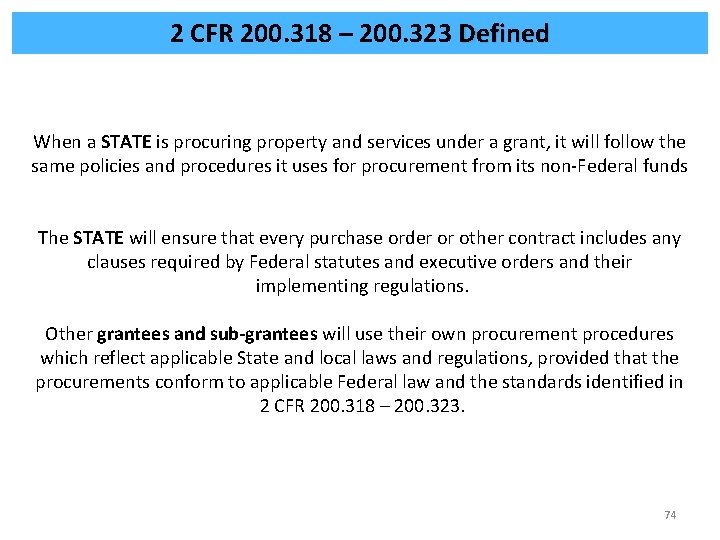 2 CFR 200. 318 – 200. 323 Defined When a STATE is procuring property