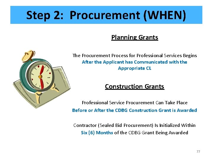Step 2: Procurement (WHEN) Planning Grants The Procurement Process for Professional Services Begins After