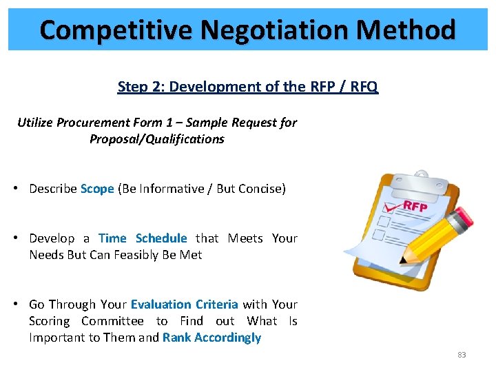 Competitive Negotiation Method Step 2: Development of the RFP / RFQ Utilize Procurement Form