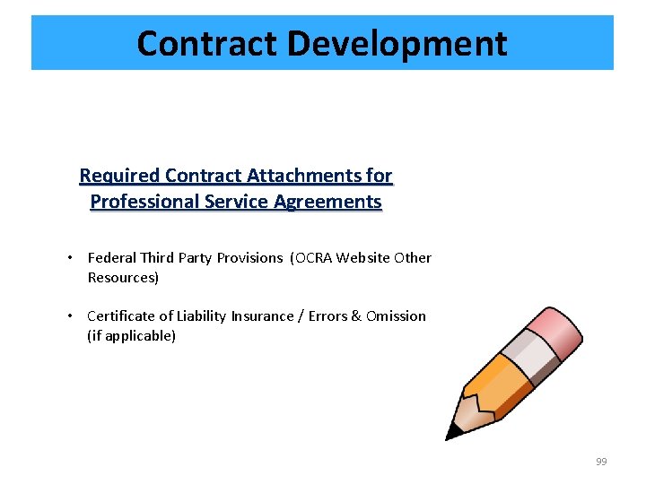 Contract Development Required Contract Attachments for Professional Service Agreements • Federal Third Party Provisions