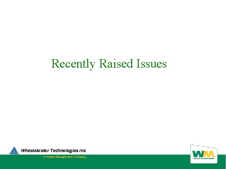 Recently Raised Issues Wheelabrator Technologies Inc. A Waste Management Company  Recently Raised Issues Wheelabrator Technologies Inc. A Waste Management Company