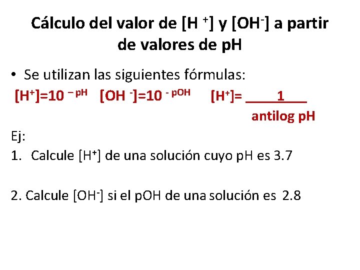 Cálculo del valor de [H +] y [OH-] a partir de valores de p.