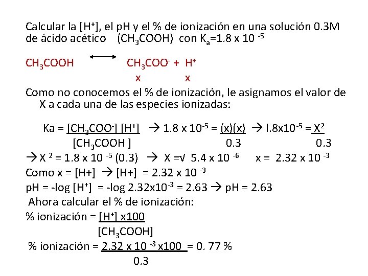 Calcular la [H+], el p. H y el % de ionización en una solución