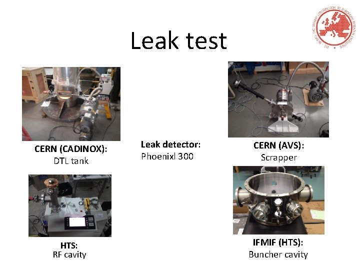 Leak test CERN (CADINOX): DTL tank HTS: RF cavity Leak detector: Phoenixl 300 CERN