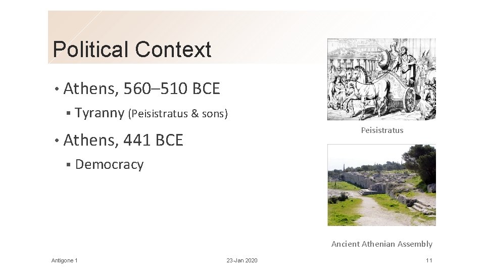 Political Context • Athens, 560– 510 BCE § Tyranny (Peisistratus & sons) Peisistratus •