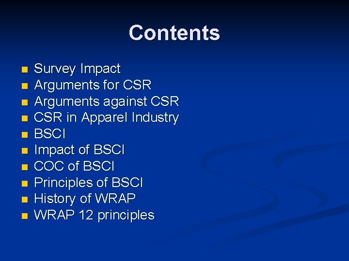 Contents n n n n n Survey Impact Arguments for CSR Arguments against CSR