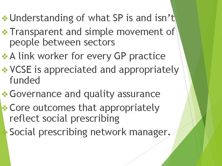 v Understanding of what SP is and isn’t v Transparent and simple movement of
