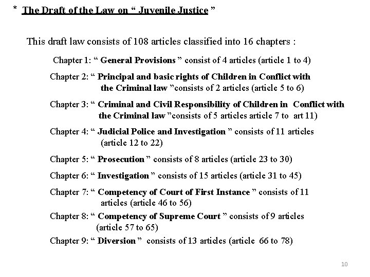 * The Draft of the Law on “ Juvenile Justice ” This draft law