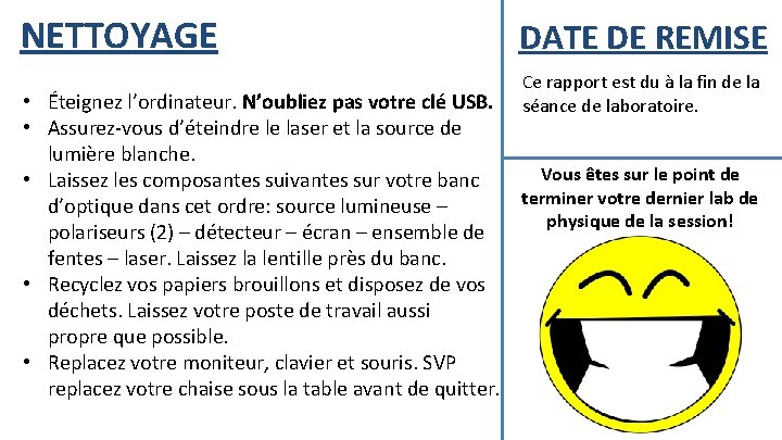 NETTOYAGE DATE DE REMISE Ce rapport est du à la fin de la séance