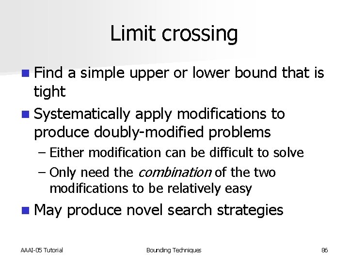 Limit crossing n Find a simple upper or lower bound that is tight n