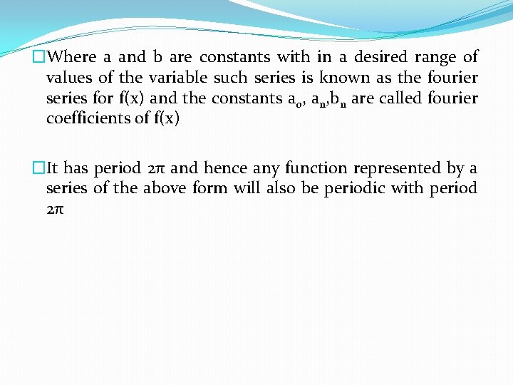  �Where a and b are constants with in a desired range of values