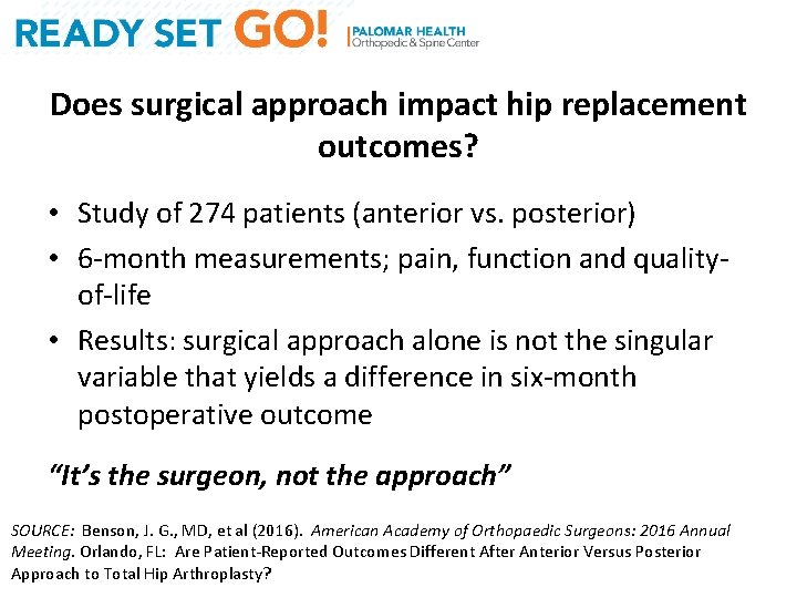 Does surgical approach impact hip replacement outcomes? • Study of 274 patients (anterior vs.