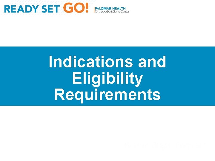 Indications and Eligibility Requirements 4 