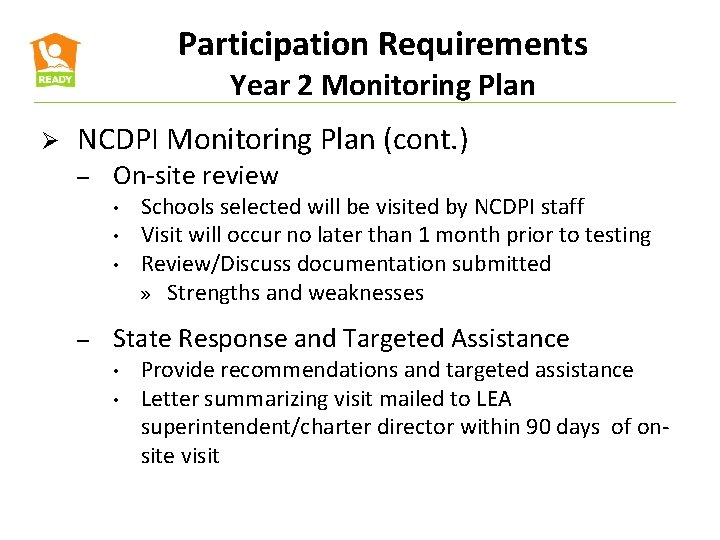 Participation Requirements Year 2 Monitoring Plan Ø NCDPI Monitoring Plan (cont. ) – On-site