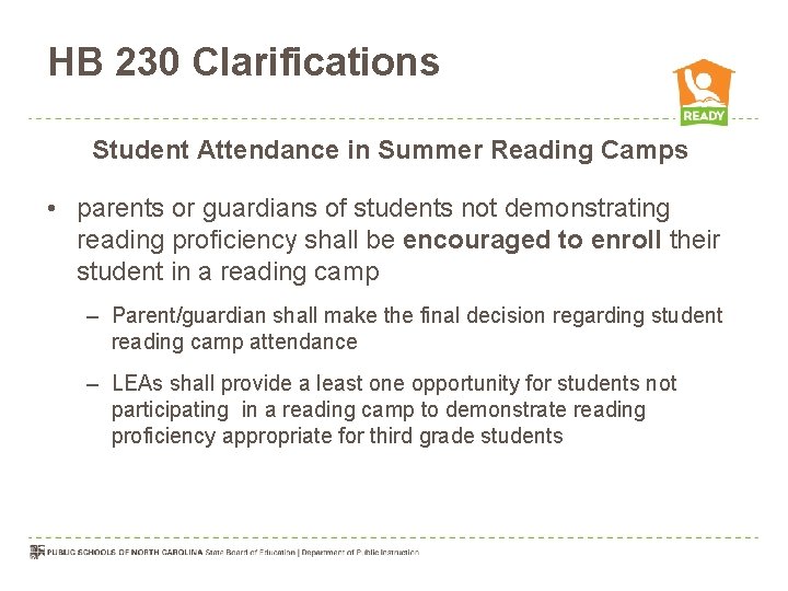 HB 230 Clarifications Student Attendance in Summer Reading Camps • parents or guardians of