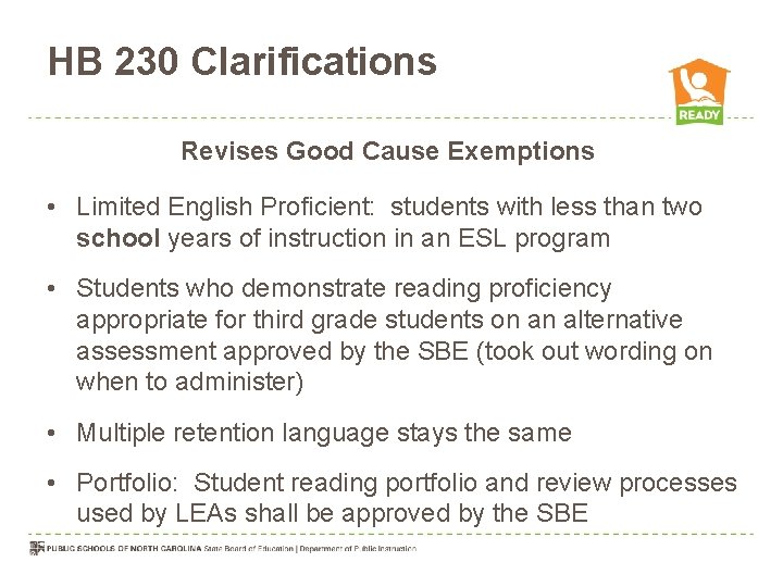HB 230 Clarifications Revises Good Cause Exemptions • Limited English Proficient: students with less