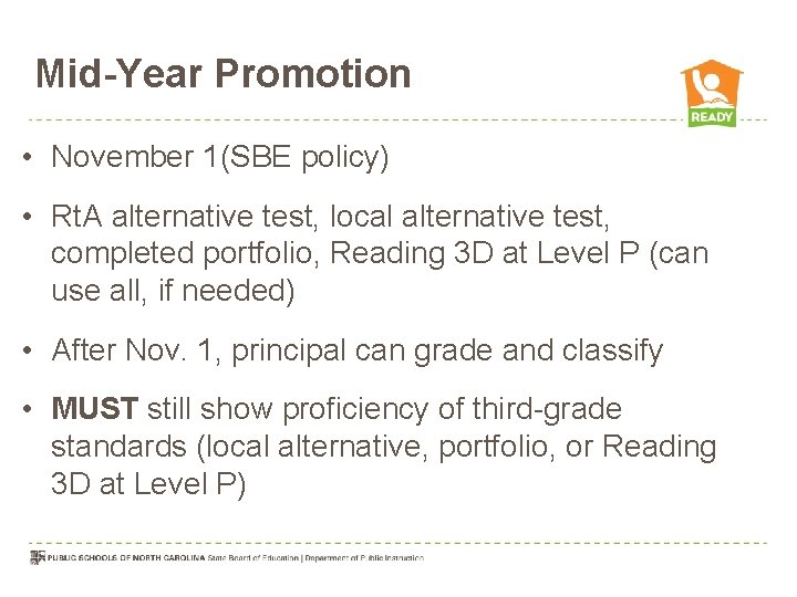 Mid-Year Promotion • November 1(SBE policy) • Rt. A alternative test, local alternative test,