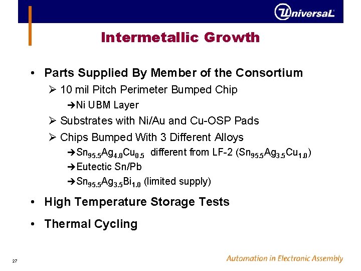 Intermetallic Growth • Parts Supplied By Member of the Consortium Ø 10 mil Pitch