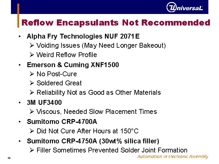 Reflow Encapsulants Not Recommended • Alpha Fry Technologies NUF 2071 E Ø Voiding Issues