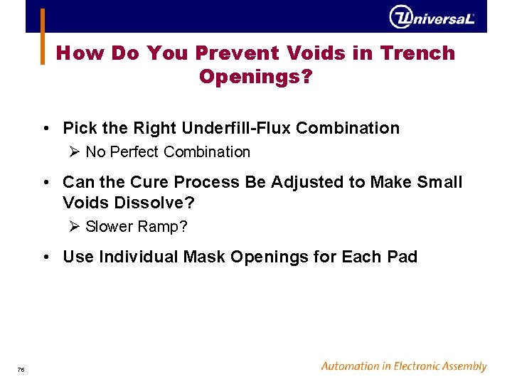 How Do You Prevent Voids in Trench Openings? • Pick the Right Underfill-Flux Combination