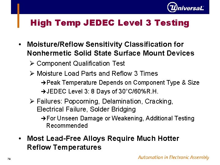 High Temp JEDEC Level 3 Testing • Moisture/Reflow Sensitivity Classification for Nonhermetic Solid State
