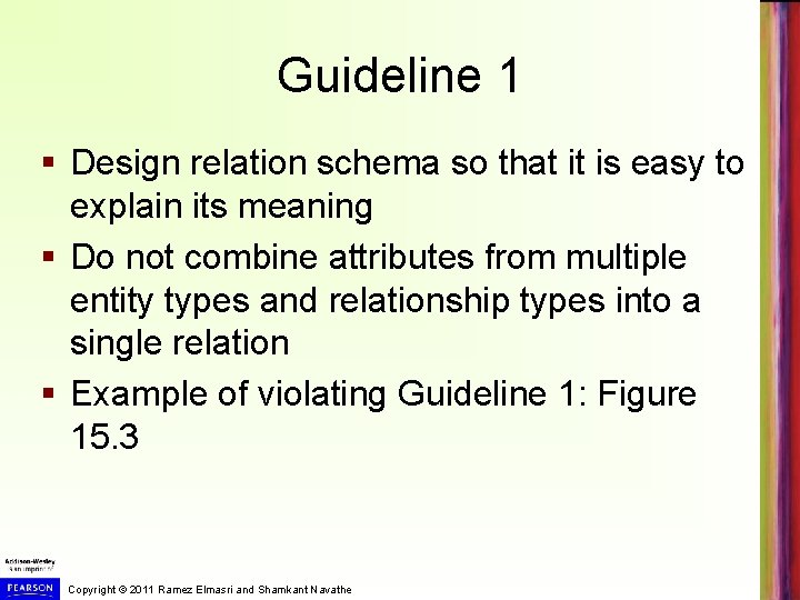 Guideline 1 § Design relation schema so that it is easy to explain its