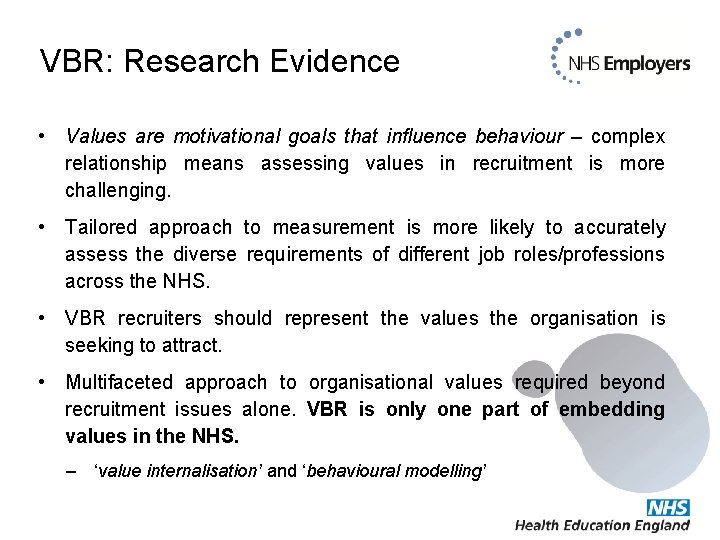 VBR: Research Evidence • Values are motivational goals that influence behaviour – complex relationship