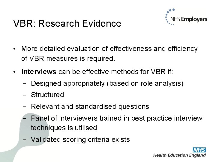 VBR: Research Evidence • More detailed evaluation of effectiveness and efficiency of VBR measures