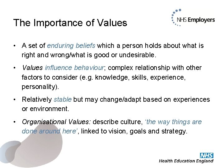 The Importance of Values • A set of enduring beliefs which a person holds