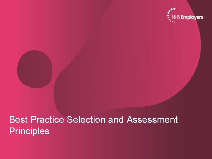 Best Practice Selection and Assessment Principles 