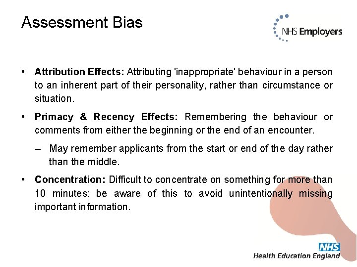 Assessment Bias • Attribution Effects: Attributing 'inappropriate' behaviour in a person to an inherent