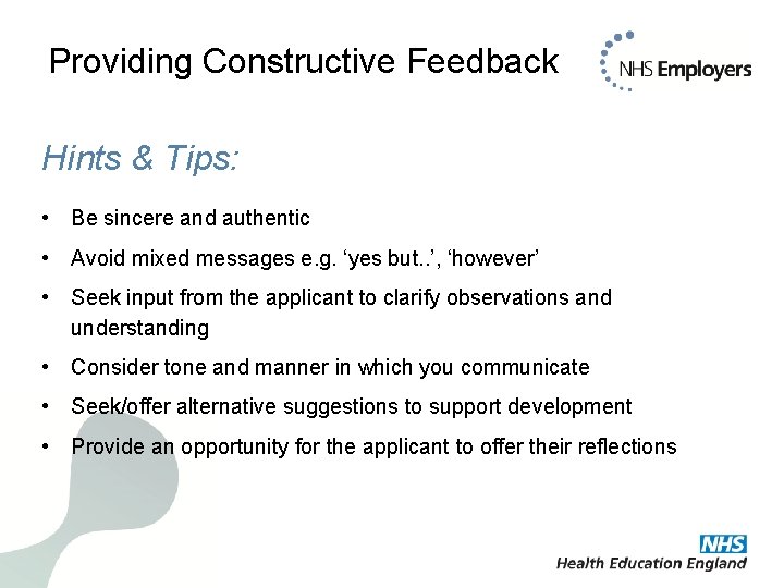 Providing Constructive Feedback Hints & Tips: • Be sincere and authentic • Avoid mixed