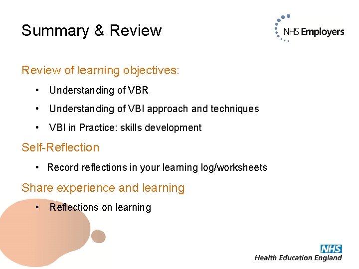 Summary & Review of learning objectives: • Understanding of VBR • Understanding of VBI