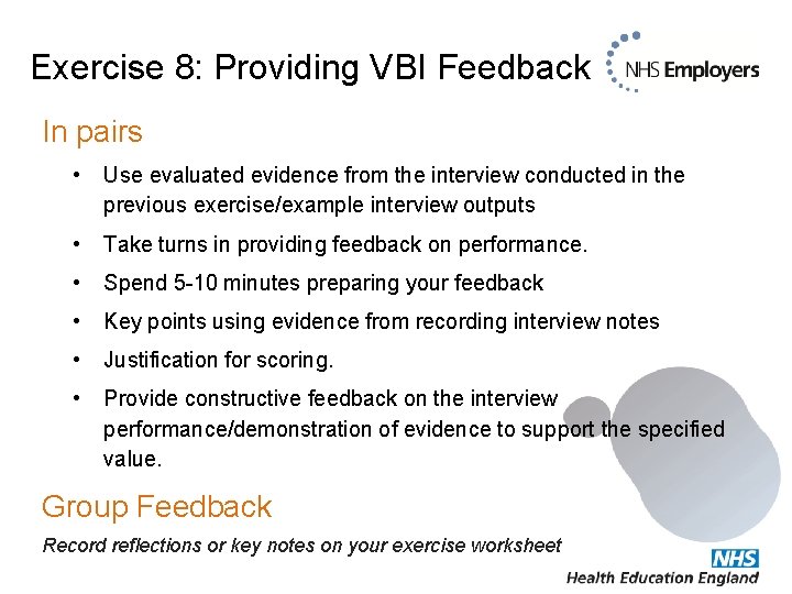 Exercise 8: Providing VBI Feedback In pairs • Use evaluated evidence from the interview