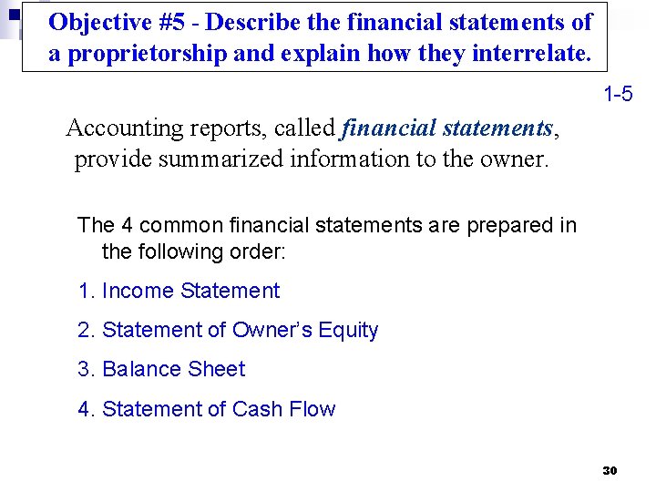 Objective #5 - Describe the financial statements of a proprietorship and explain how they