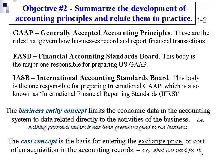 Objective #2 - Summarize the development of accounting principles and relate them to practice.