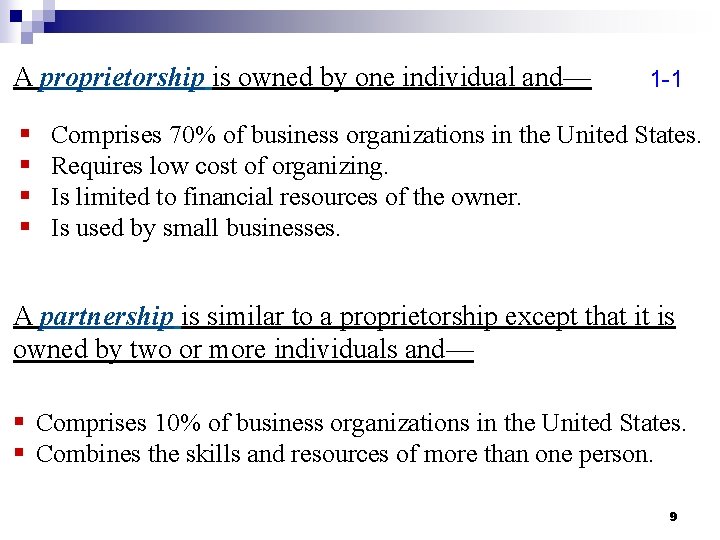 A proprietorship is owned by one individual and— § § 1 -1 Comprises 70%