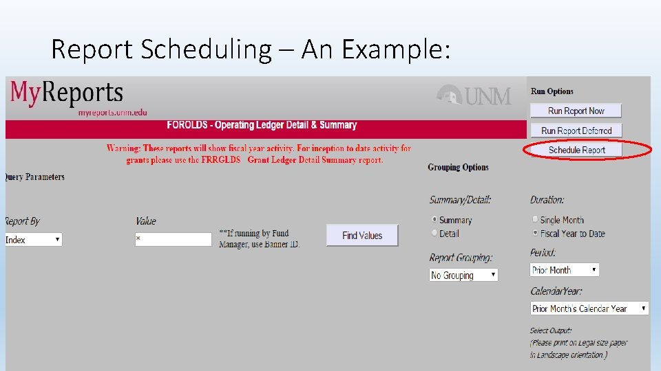 Report Scheduling – An Example: 