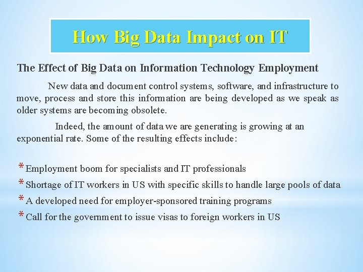 How Big Data Impact on IT The Effect of Big Data on Information Technology