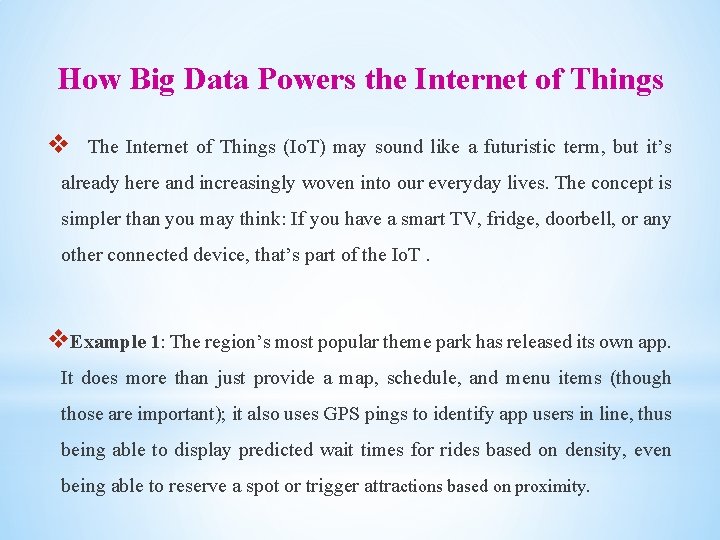 How Big Data Powers the Internet of Things v The Internet of Things (Io.