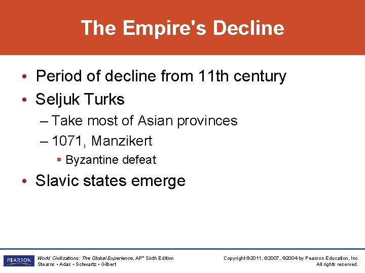 The Empire's Decline • Period of decline from 11 th century • Seljuk Turks The Empire's Decline • Period of decline from 11 th century • Seljuk Turks