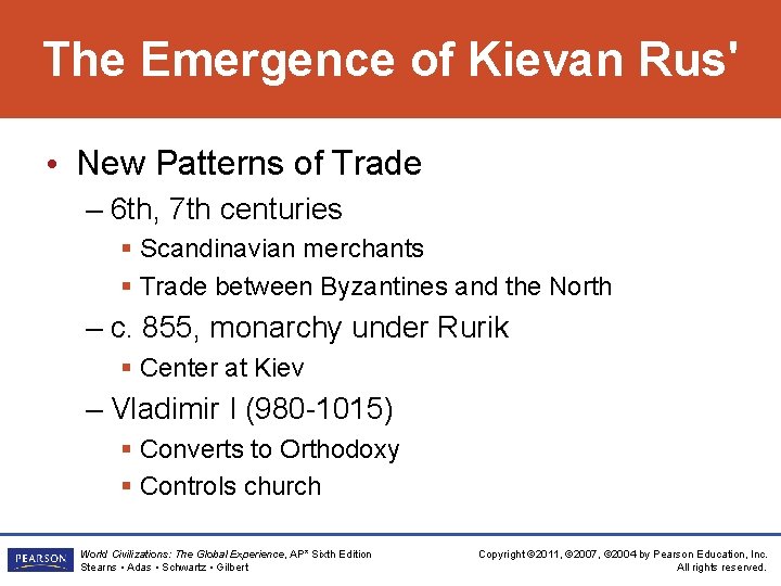 The Emergence of Kievan Rus' • New Patterns of Trade – 6 th, 7 The Emergence of Kievan Rus' • New Patterns of Trade – 6 th, 7