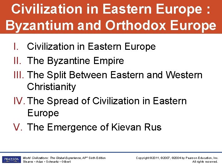 Civilization in Eastern Europe : Byzantium and Orthodox Europe I. Civilization in Eastern Europe Civilization in Eastern Europe : Byzantium and Orthodox Europe I. Civilization in Eastern Europe